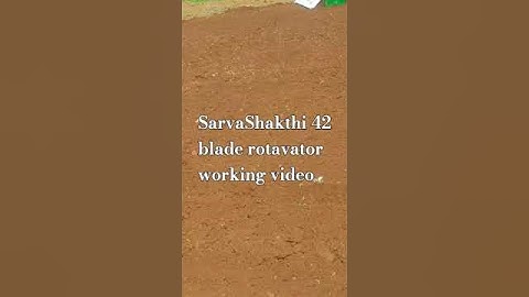 SarvaShakthi Rotavator #rotavetor #heavy #rotavatorperformance
