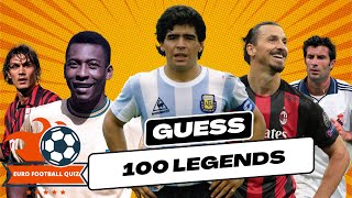 GUESS THE 100 FOOTBALL LEGENDS IN 3 SECONDS🤯 | EURO FOOTBALL QUIZ 2023