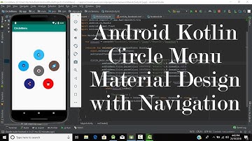 Android Kotlin CircleMenu Animation with Navigation