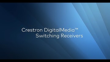 Crestron DigitalMedia™ Switching Receivers