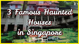 3 Famous Haunted Houses in Singapore