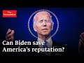 How Biden can be a global leader | The Economist