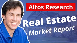 Local Real Estate Market Data Report - Altos Research - with Mike Simonsen @AltosResearch