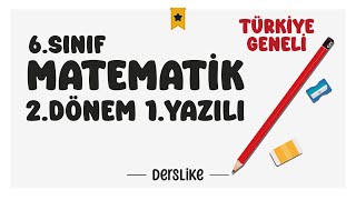 6. Sınıf Matematik 2.Dönem 1.Yazılı | Türkiye Geneli #2024