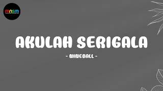 Nineball - Akulah Serigala ( Lirik Lagu ) #MNSM
