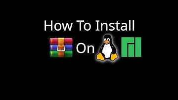 How To Install Winrar On Linux Manjaro/Arch