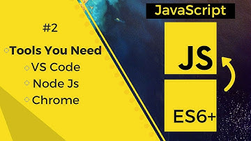 JavaScript - ES6 #2 | Tools Installation - VS Code, NodeJs, Chrome | Compulsory | Tharun Shiv