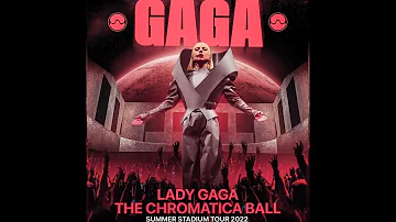 Lady Gaga - Chromatica I + Alice Live At The Chromatica Ball