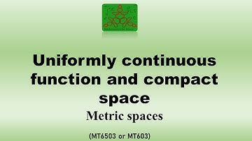 Uniform continuous and compact Set | Analysis | BSc Mathematics
