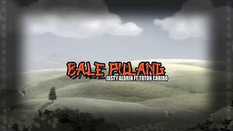 BALE PULANG REGGAE VERSION (JUSTY ALDRIN FT TOTON CARIBO)