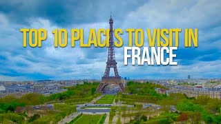 Top 10 Most Beautiful Places In France