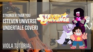 How To Play Stronger Than You (Steven Universe Undertale Cover) By Rebecca Sugar On Viola (Tutorial) How To Play Stronger Than You (Steven Universe Undertale Cover) By Rebecca Sugar On Viola (Tutorial)
