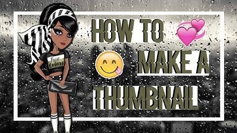 How I Make My Msp Thumbnails