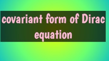 covariant form of Dirac equation