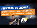 GPO - Exécutez un script PowerShell avec une tâche immédiate