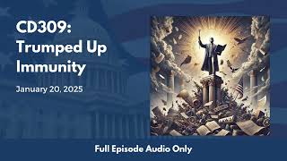 CD309: Trumped Up Immunity (Full Podcast Episode)