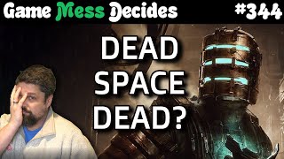 DEAD SPACE DRAMA | Game Mess Decides 344