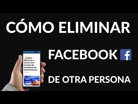 ▷ ¿Cómo Eliminar o Cerrar una Cuenta de Facebook de otra Persona?