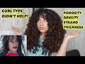 WHAT HELPED ME IN MY CURLY HAIR JOURNEY (POROSITY, DENSITY, STRAND THICKNESS) Curl type didn't!