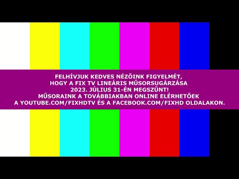 A Fix TV (valódi) megszűnése - 2023.08.01. 02:05