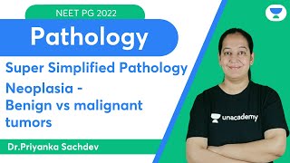 Super simplified Pathology | Neoplasia - Benign vs malignant tumors | NEET PG | Dr. Priyanka Sachdev