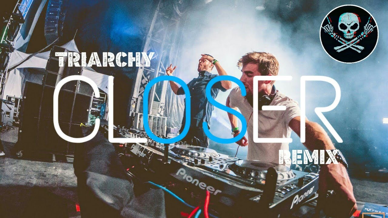 THE CHAINSMOKERS CLOSER ft. HALSEY (TRIARCHY REMIX) YouTube