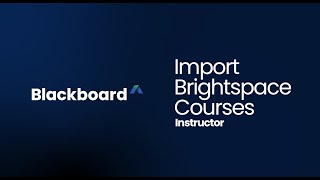 Import Brightspace D2L Courses to Blackboard Learn - Instructors