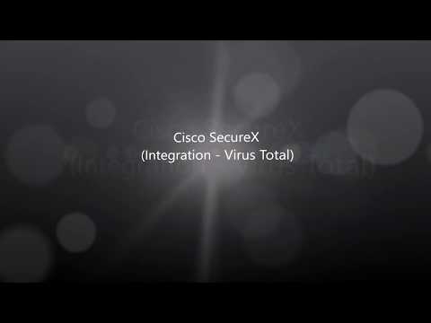 Cisco SecureX: Integration Virus Total