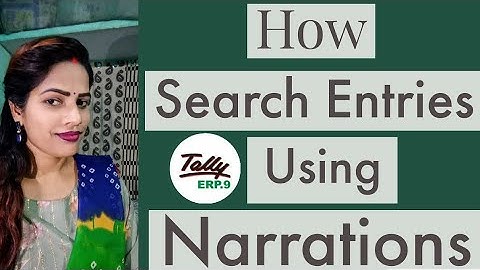 How to Search Entries using Narrations in tally erp9