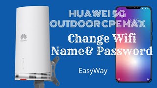 Huawei 5G Outdoor | Change Wifi Name & Password Huawei 5G Outdoor CPE Max