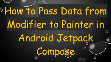 How to Pass Data from Modifier to Painter in Android Jetpack Compose