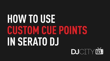 How to Use Custom Cue Points in Serato DJ