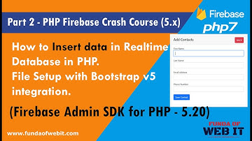 Part 2- PHP Firebase Crash Course: Insert data in Realtime Database & File Setup with Bootstrap v5