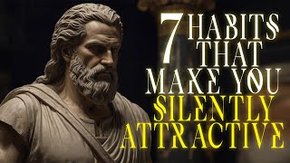 How To Be SILENTLY Attractive | Socially Attractive Habits #stoicwisdom #stoicism