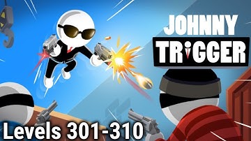 Johnny Trigger Levels 301-310 (IOS & Android Walkthrough)