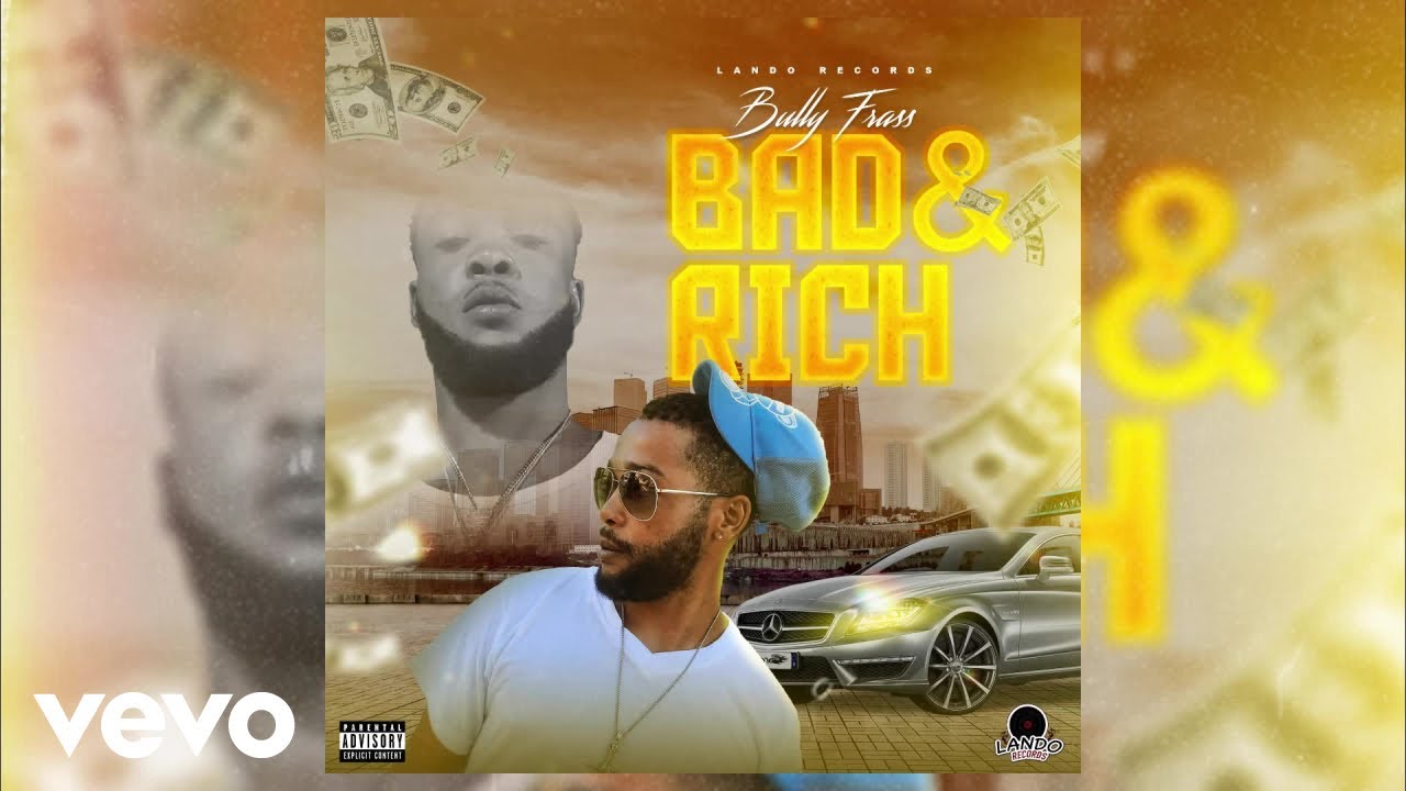 Bully Frass - Bad & Rich | Official Music Video