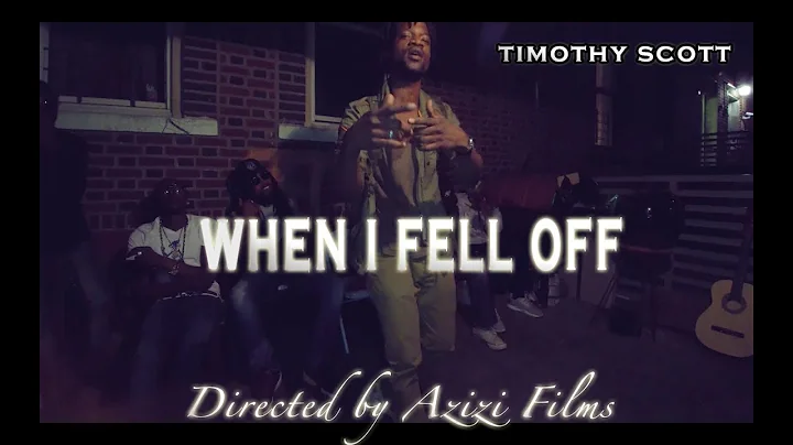 Timothy Scott - When I Fell Off (Official Music Vi...