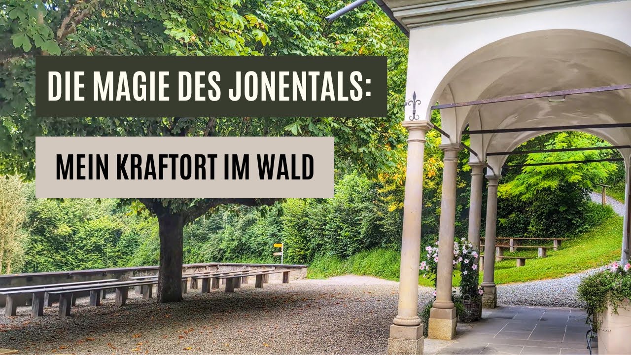 Die Magie des Jonentals: Mein Kraftort im Wald