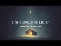 Sing Hope, Sing Light (Lyric Video) | A Christmas Folk Original 🌲 | Inspired by The First Noel ✨