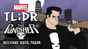 The Punisher: Welcome Back, Frank in 2 Minutes- Marvel TL;DR