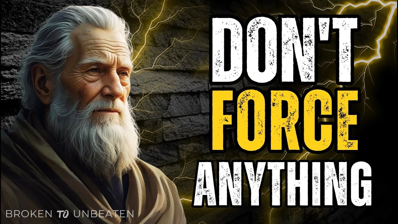 Don’t Force Anything in Your Life | Let Go, Trust, and Let Life Flow