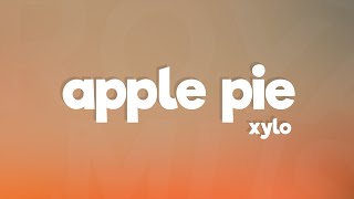 XYLØ  - APPLE PIE (Lyrics)