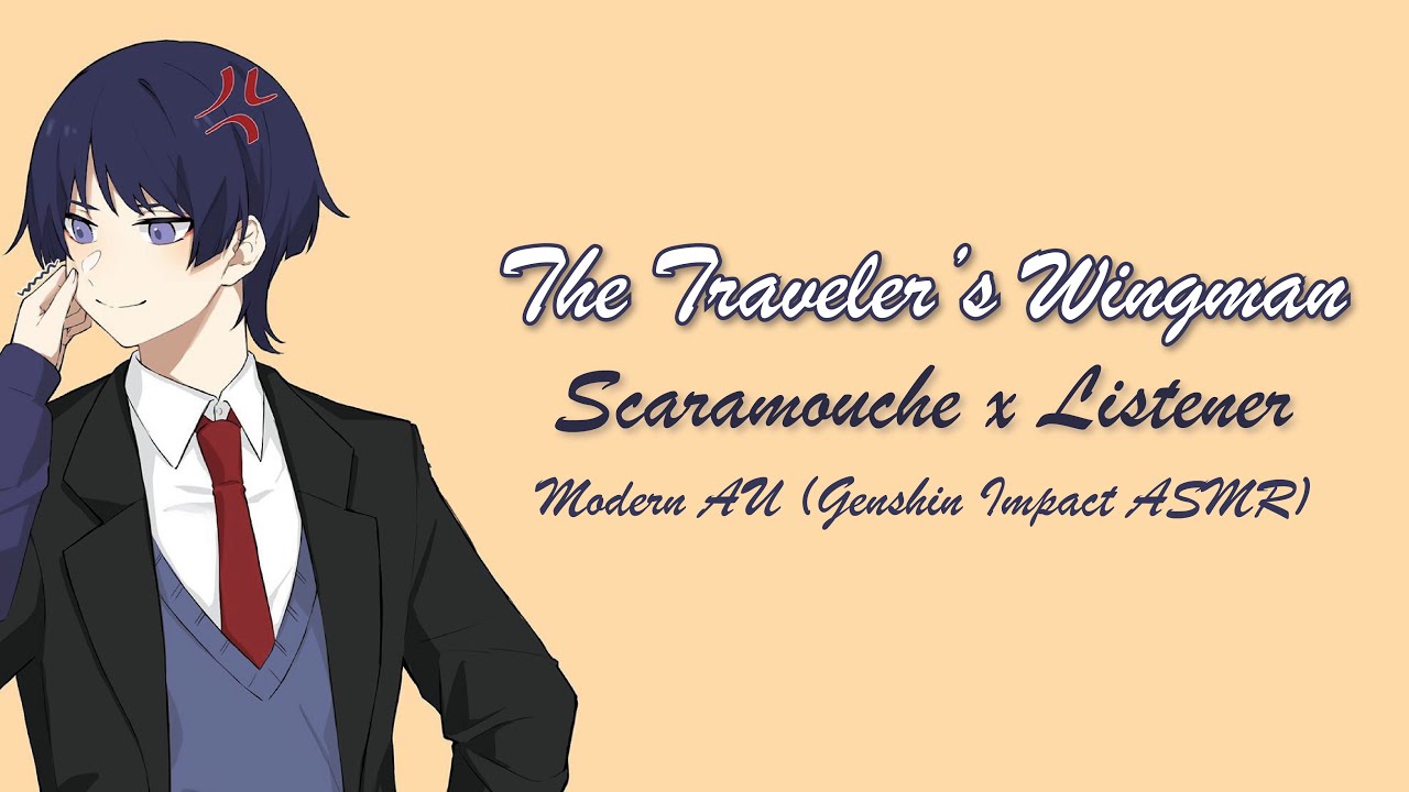 ASMR: The Traveler’s Wingman [Scaramouche x Listener ASMR] [Romance] [Friends To Lovers] [Modern AU]