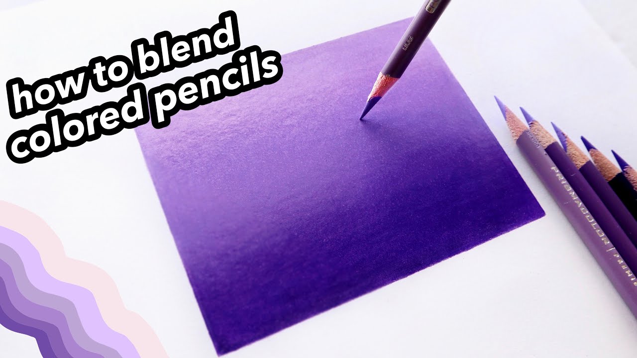 How To Blend Colored Pencils Youtube