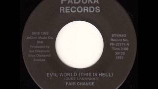 Fair Change Evil World