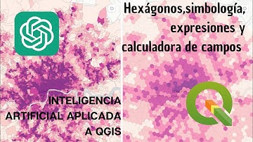 QGIS +  ChatGPT Video 4:  calculadora de campos,  simbología, unir atributos por localización.