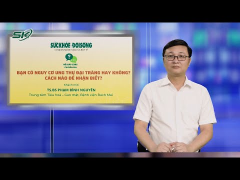 Video: Có bị ung thư đại trực tràng không?