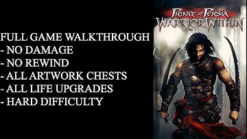 Prince Of Persia: Warrior Within - Full Game Walkthrough 100%.