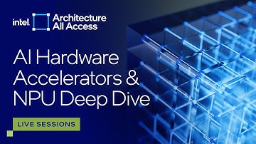 Architecture All Access: Live at Lunar Lake ITT: NPU Architecture Deep Dive