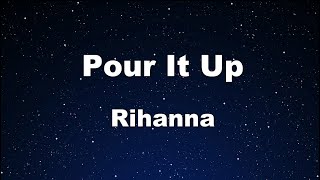 Karaoke♬ Pour It Up - Rihanna 【No Guide Melody】 Instrumental, Lyric Resimi